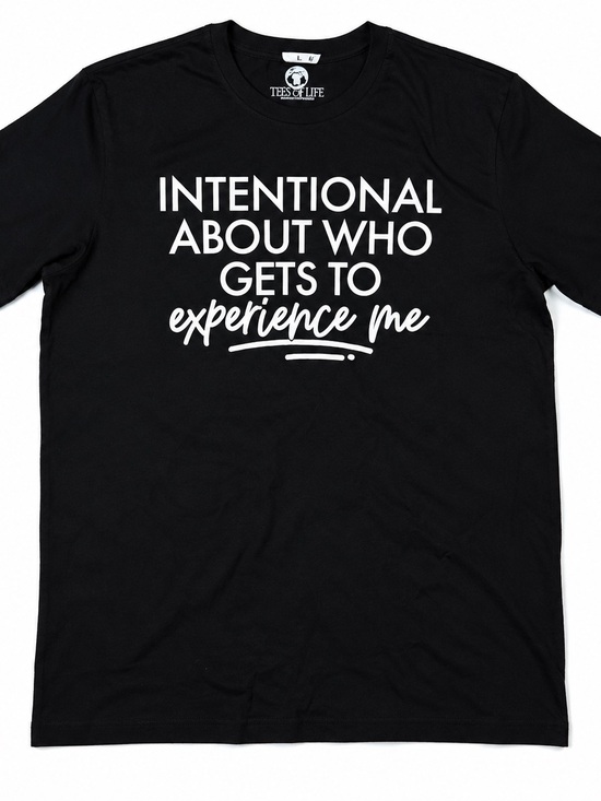 Tops - “Intentional About Who Gets to Experience Me” Graphic Tee – Size Large